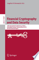 Financial Cryptography and Data Security [E-Book]: 16th International Conference, FC 2012, Kralendijk, Bonaire, Februray 27-March 2, 2012, Revised Selected Papers /