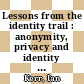 Lessons from the identity trail : anonymity, privacy and identity in a networked society [E-Book] /