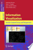 Information visualization [E-Book] : human-centered issues and perspectives /