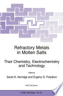 Refractory Metals in Molten Salts [E-Book] : Their Chemistry, Electrochemistry and Technology /