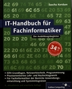 IT-Handbuch für Fachinformatiker : der Ausbildungsbegleiter /