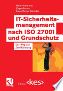IT-Sicherheitsmanagement nach ISO 27001 und Grundschutz [E-Book] : Der Weg zur Zertifizierung /