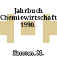 Jahrbuch Chemiewirtschaft. 1990.