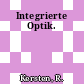 Integrierte Optik.