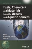 Fuels, chemicals and materials from the oceans and aquatic sources [E-Book] /