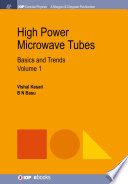 High power microwave tubes : basics and trends . 1 [E-Book] /