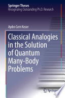 Classical Analogies in the Solution of Quantum Many-Body Problems [E-Book] /