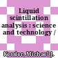 Liquid scintillation analysis : science and technology /
