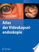 Atlas der Videokapselendoskopie [E-Book] /