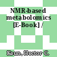 NMR-based metabolomics [E-Book] /