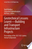 Geotechnical Lessons Learnt-Building and Transport Infrastructure Projects [E-Book] : Proceedings of the 2021 AGS Sydney Annual Symposium /