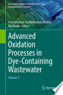 Advanced Oxidation Processes in Dye-Containing Wastewater. Volume 1 [E-Book] /