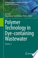 Polymer Technology in Dye-containing Wastewater. Volume 2 [E-Book] /