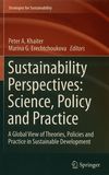 Sustainability perspectives: science, policy and practice : a global view of theories, policies and practice in sustainable development /