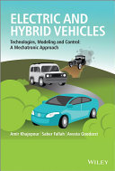 Electric and hybrid vehicles : technologies, modeling, and control : a mechatronic approach [E-Book] /