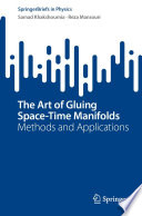 The Art of Gluing Space-Time Manifolds [E-Book] : Methods and Applications /