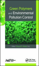 Green polymers and environmental pollution control [E-Book] /