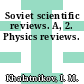 Soviet scientific reviews. A, 2. Physics reviews.