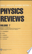 Soviet scientific reviews. A, 7. Physics reviews.