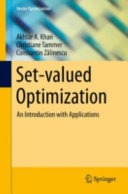 Set-valued optimization : an introduction with applications [E-Book] /