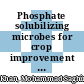 Phosphate solubilizing microbes for crop improvement / [E-Book]