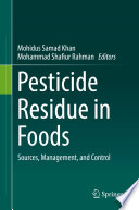 Pesticide Residue in Foods [E-Book] : Sources, Management, and Control /