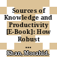 Sources of Knowledge and Productivity [E-Book]: How Robust is the Relationship? /