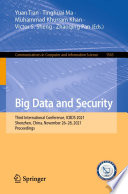 Big Data and Security [E-Book] : Third International Conference, ICBDS 2021, Shenzhen, China, November 26-28, 2021, Proceedings /