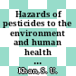Hazards of pesticides to the environment and human health : Papers presented at the international symposium : Alexandria, 01.11.78-03.11.78.