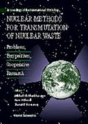 Proceedings of the International Workshop Nuclear Methods for Transmutation of Nuclear Waste : problems, perspectives, cooperative research : Dubna, Russia 29-31 May 1996 : [NMTW 96] /
