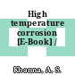 High temperature corrosion [E-Book] /