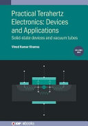 Practical terahertz electronics. Volume 1. Solid-state devices and vacuum tubes : devices and applications [E-Book] /