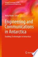 Engineering and Communications in Antarctica [E-Book] : Enabling Technologies in Antarctica /