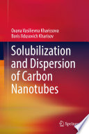 Solubilization and Dispersion of Carbon Nanotubes [E-Book] /