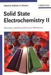 Solid state electrochemistry. 2 . Electrodes, interfaces and ceramic membranes /