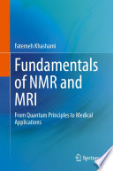Fundamentals of NMR and MRI [E-Book] : From Quantum Principles to Medical Applications /