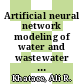 Artificial neural network modeling of water and wastewater treatment processes / [E-Book]