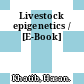 Livestock epigenetics / [E-Book]