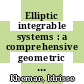 Elliptic integrable systems : a comprehensive geometric interpretation [E-Book] /