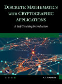 Discrete Mathematics with Cryptographic Applications : A Self-Teaching Introduction [E-Book]