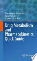 Drug Metabolism and Pharmacokinetics Quick Guide [E-Book] /