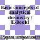 Basic concepts of analytical chemistry / [E-Book]