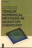 Tensor numerical methods in quantum chemistry /