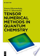 Tensor numerical methods in quantum chemistry [E-Book] /