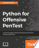 Python for offensive PenTest : a practical guide to ethical hacking and penetration testing using Python [E-Book] /