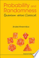 Probability and randomness : quantum versus classics [E-Book] /