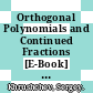 Orthogonal Polynomials and Continued Fractions [E-Book] : From Euler's Point of View /