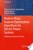 Modern Music-Inspired Optimization Algorithms for Electric Power Systems [E-Book] : Modeling, Analysis and Practice /