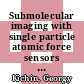 Submolecular imaging with single particle atomic force sensors [E-Book] /