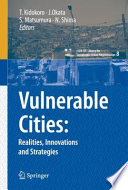 Vulnerable Cities: Realities, Innovations and Strategies [E-Book] /